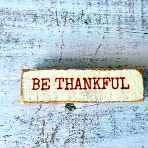*Be Thankful Mini Distressed Wood Block